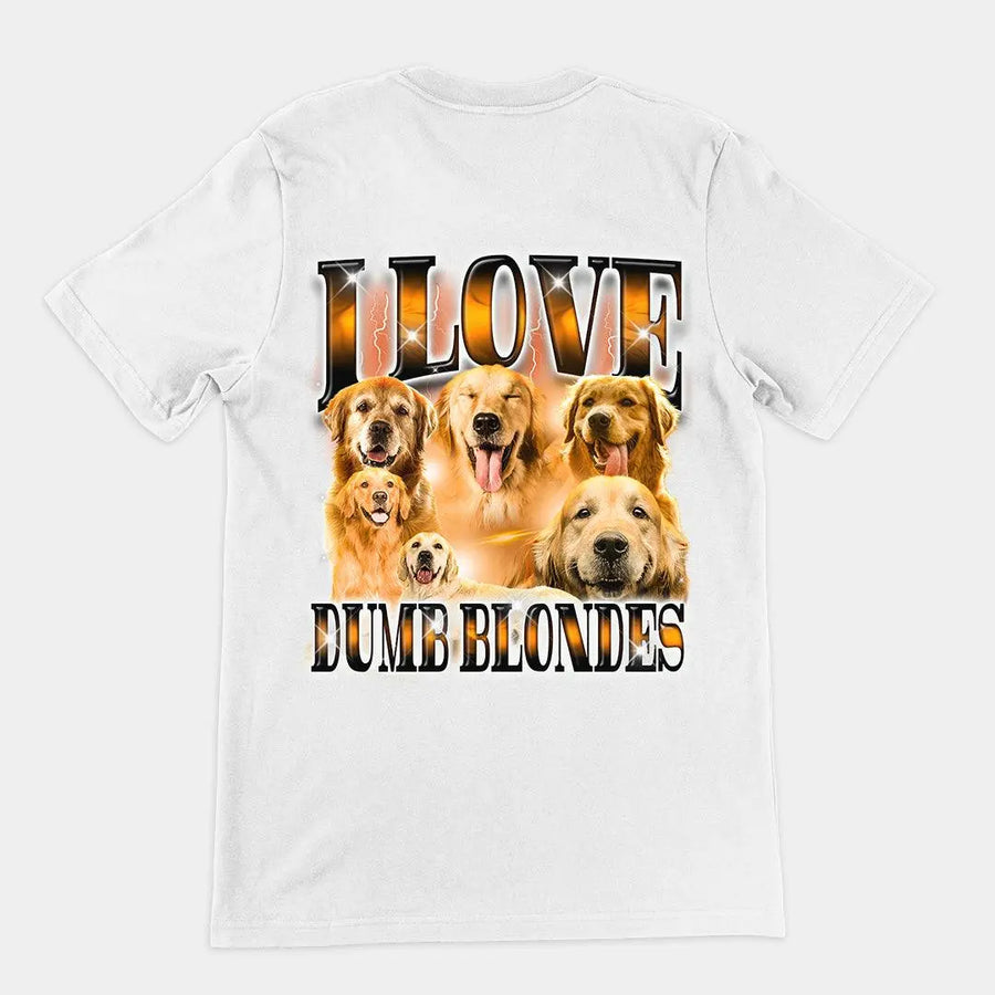 I love Dumb Blondes t-shirt (backprint) - Orbital Clothing