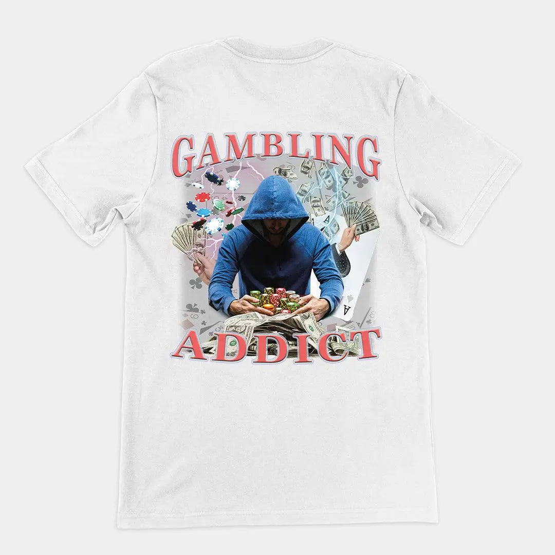 Gambling Addict t-shirt (backprint) - Orbital Clothing