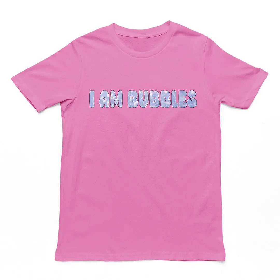 I am bubbles T-Shirt Orbital Clothing
