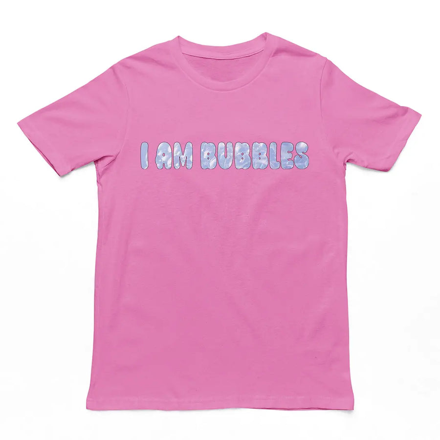 I am bubbles T-Shirt Orbital Clothing