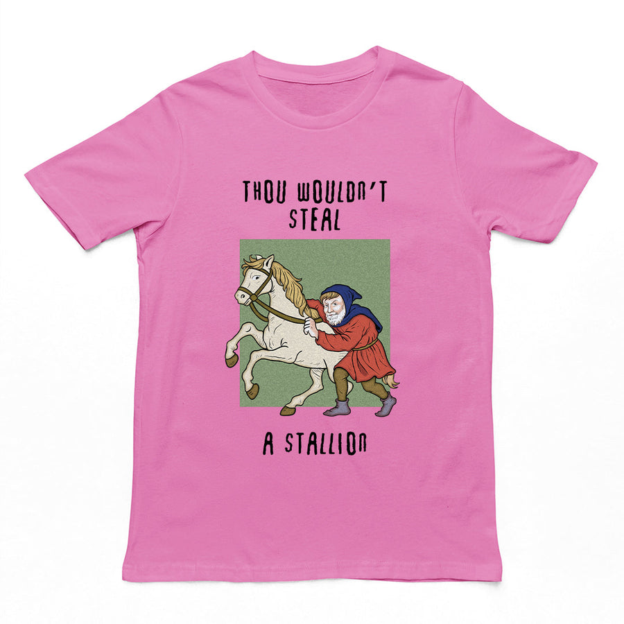 Thou wouldn't steal a stallion T-Shirt Orbital Clothing
