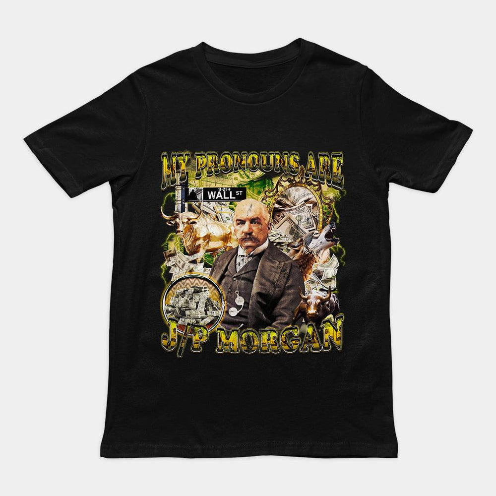 My Pronouns are J/P Morgan t-shirt - Orbital Clothing