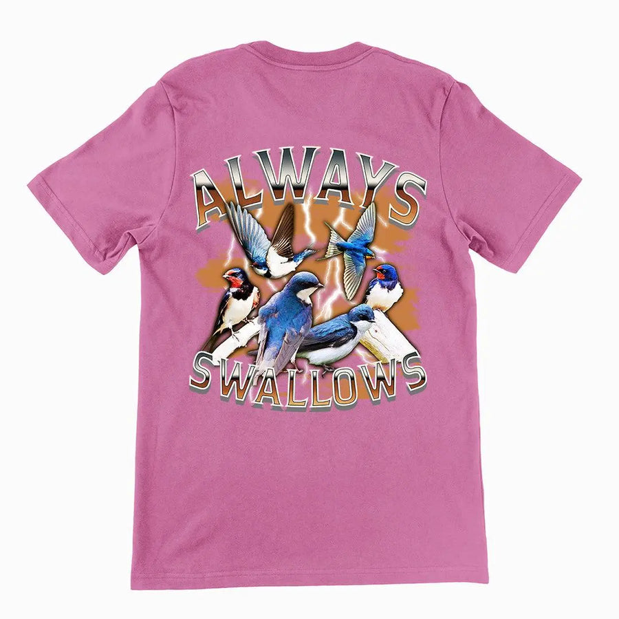 Always Swallows t-shirt (backprint) - Orbital Clothing