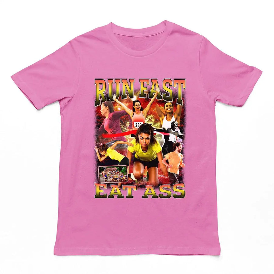 Run Fast Eat Ass T-Shirt - Orbital Clothing