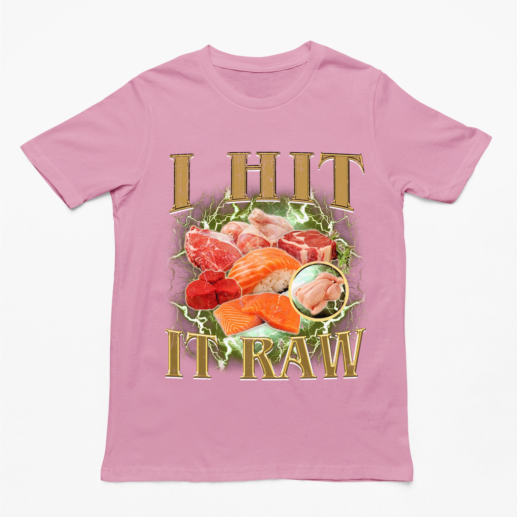 I hit it raw T-Shirt