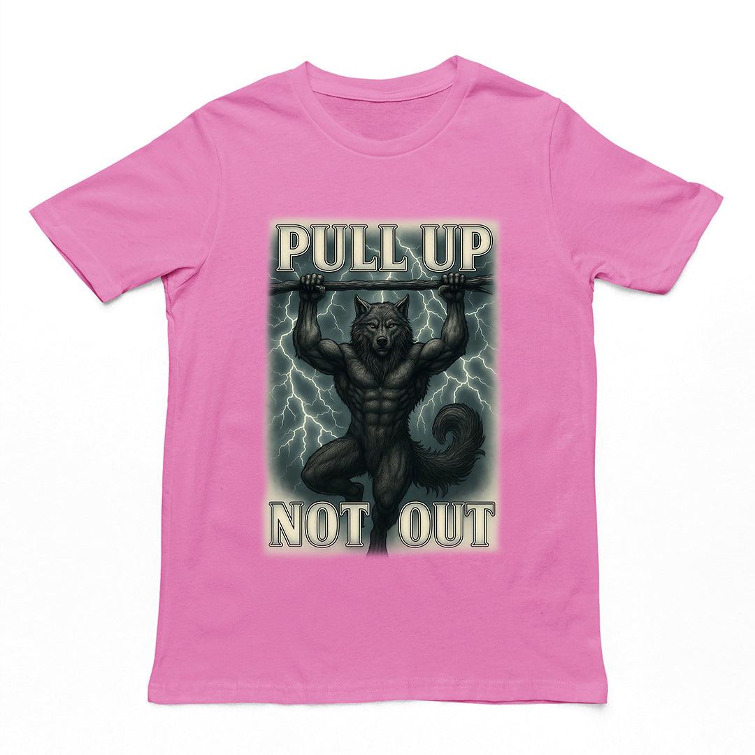 Pull Up Not Out T-Shirt - Orbital Clothing