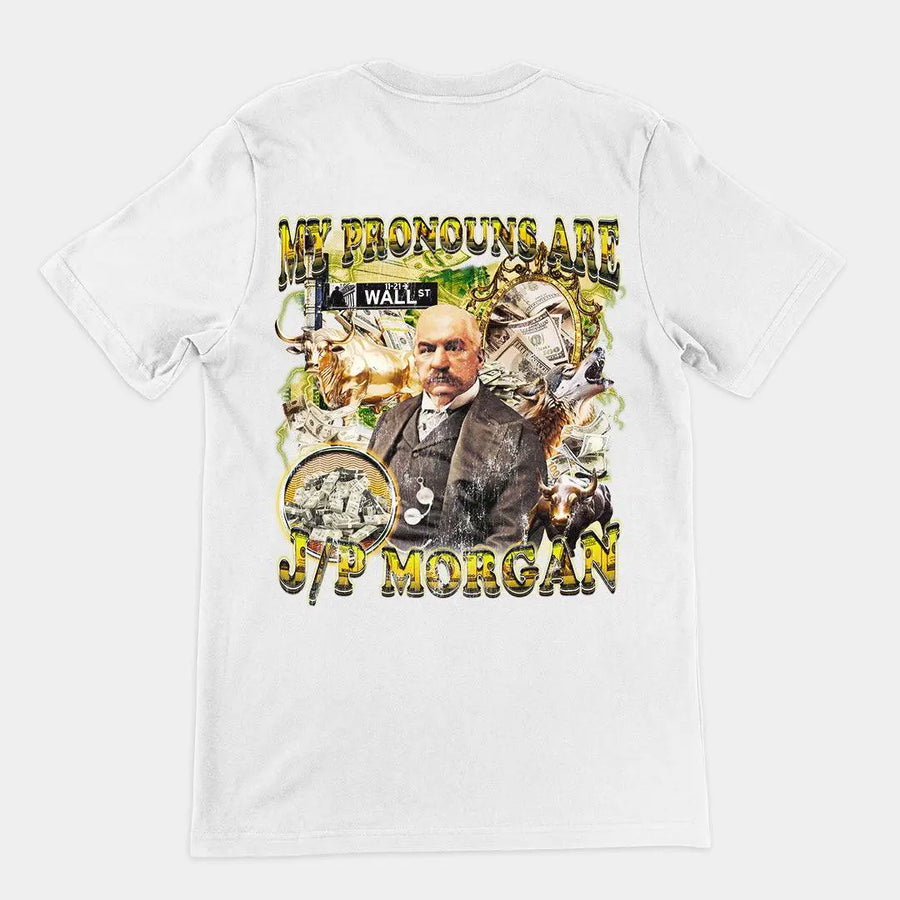My Pronouns are J/P Morgan t-shirt (backprint) - Orbital Clothing