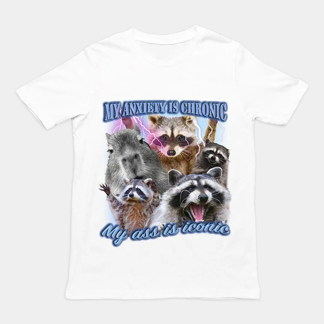 My Anxiety is Chronic, My Ass is Iconic t-shirt - Orbital Clothing