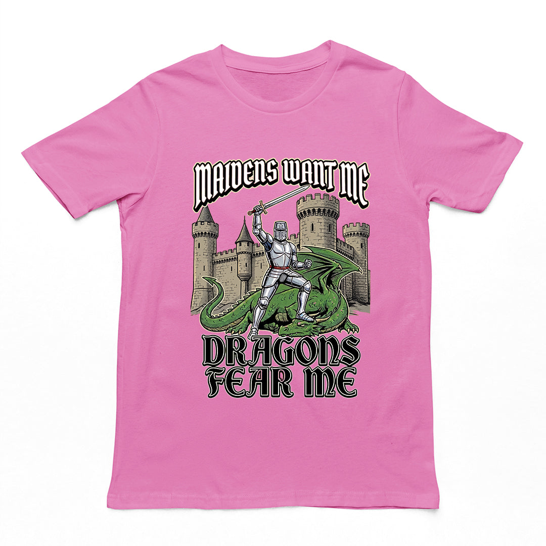 Maidens want me dragons fear me T-Shirt Orbital Clothing