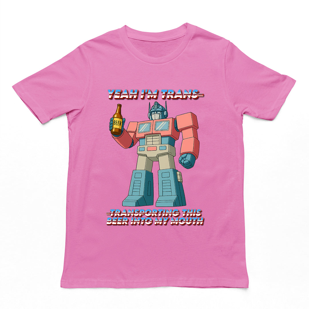 Yeah I'm trans- transporting this beer into my mouth T-Shirt