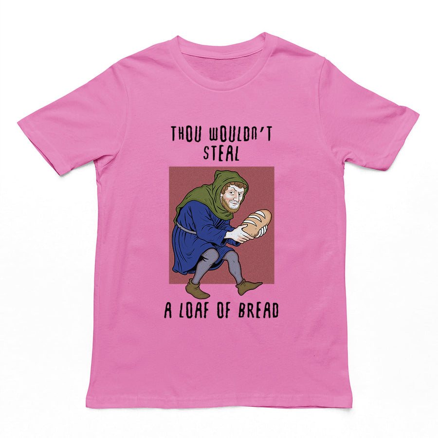 Thou wouldn't steal a loaf of bread Orbital Clothing