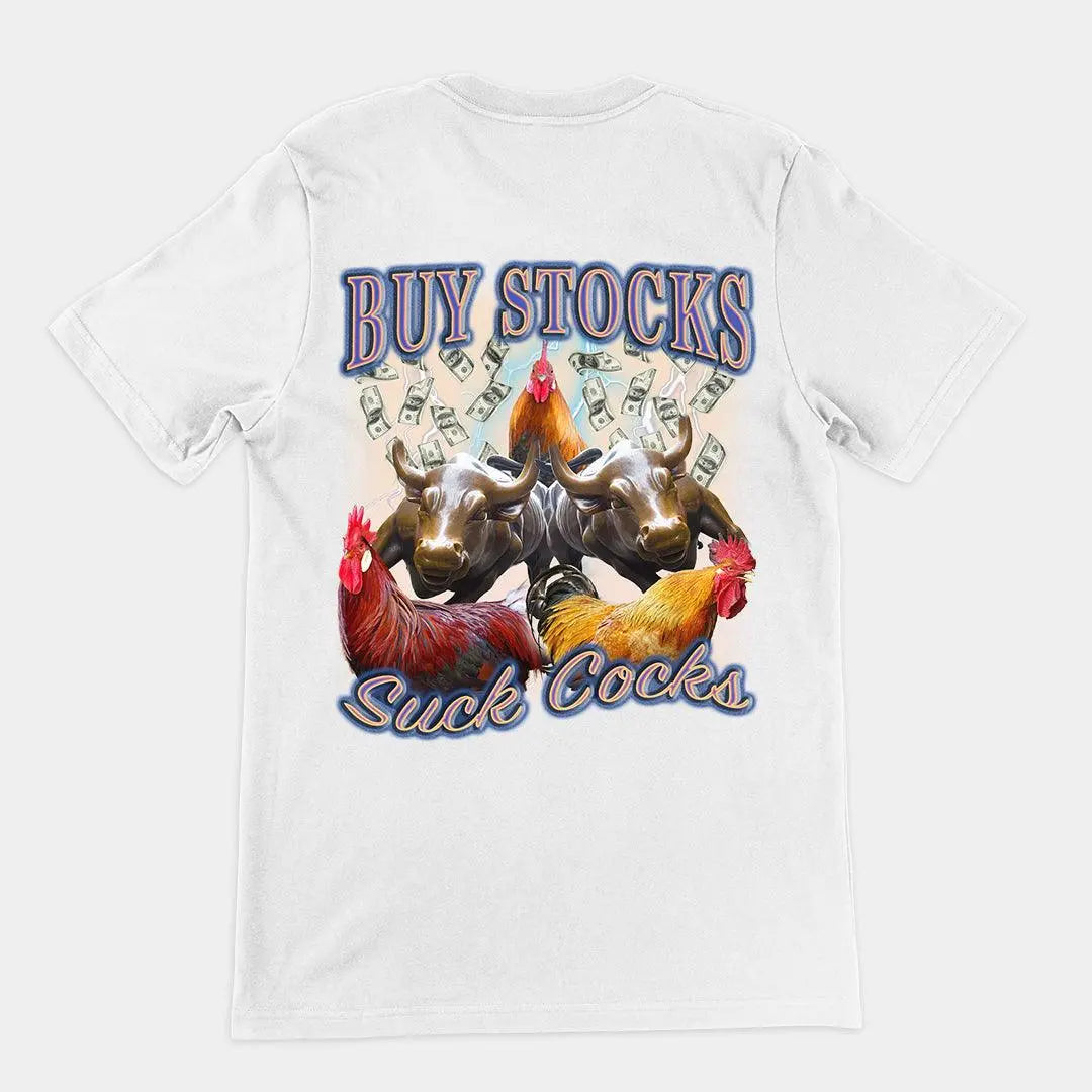 Buy Stocks suck cocks t-shirt (backprint) - Orbital Clothing