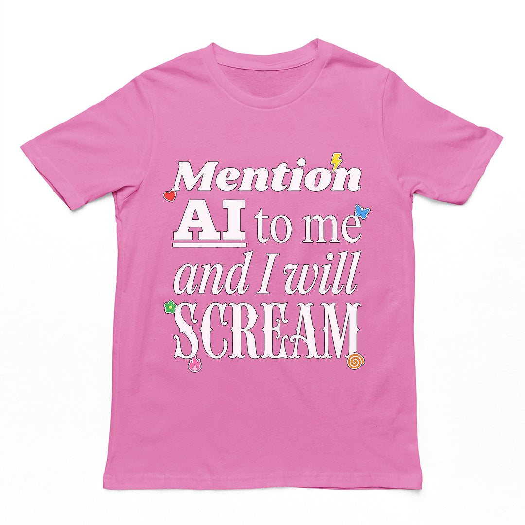 Mention AI to me and I will scream T-Shirt Orbital Clothing