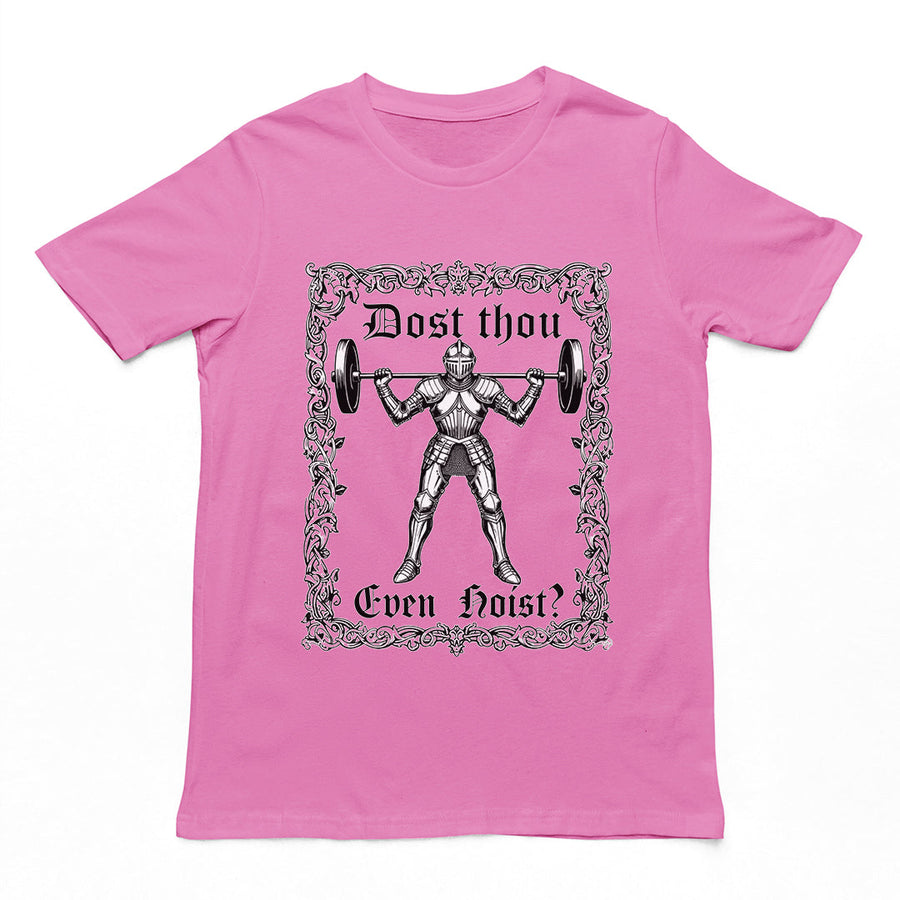 Dost Thou Even Hoist T-Shirt Orbital Clothing