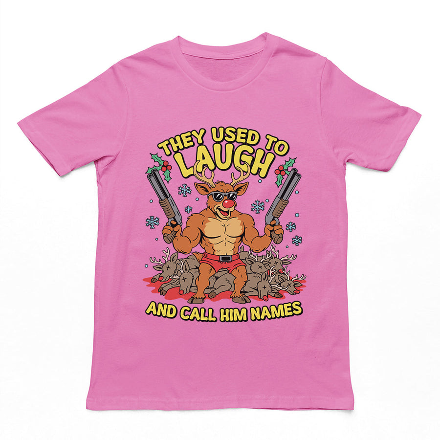 They Used to Laugh and Call him Names Rudolph T-Shirt Orbital Clothing