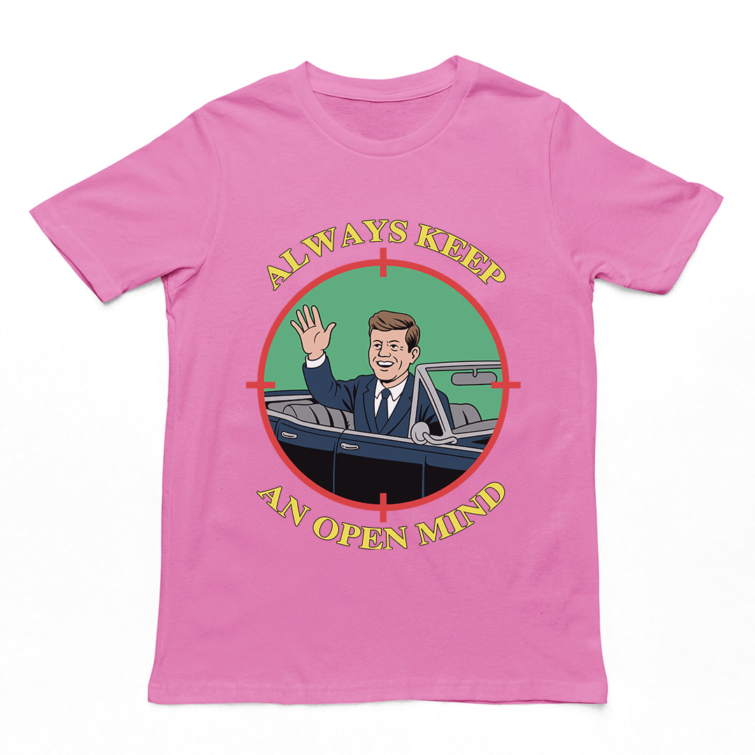 Always Keep an open mind JFK T-Shirt Orbital Clothing