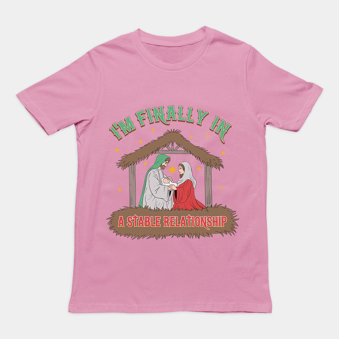 I'm Finally in a Stable Relationship T-Shirt