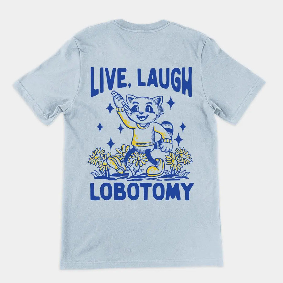 Live Laugh Lobotomy hand-drawn t-shirt (backprint) - Orbital Clothing