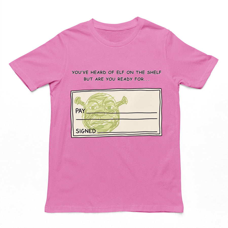 You've heard of elf on the shelf but are you ready for Shrek on a Cheque T-Shirt Orbital Clothing