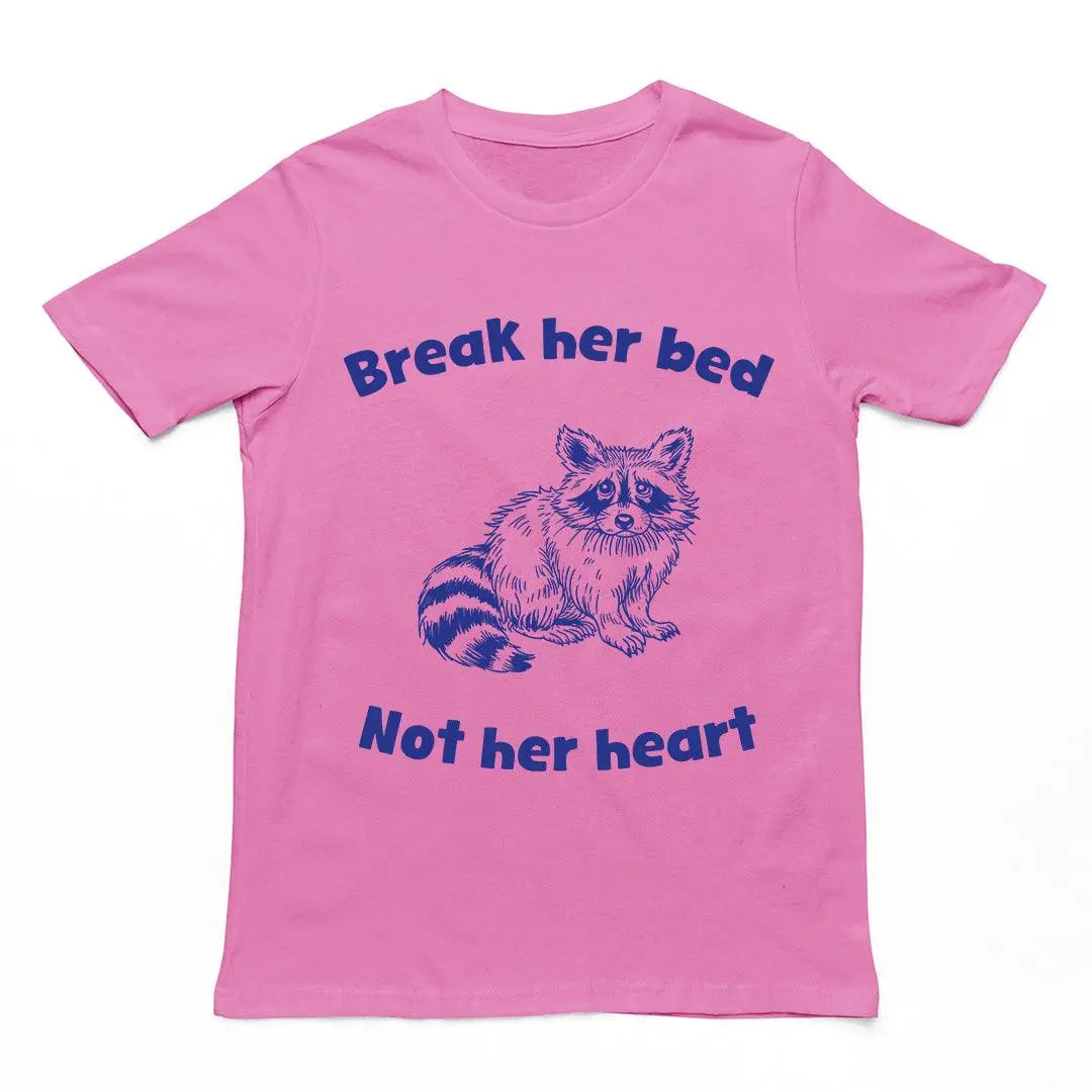 Break Her Bed Not Her Heart t-shirt - Orbital Clothing