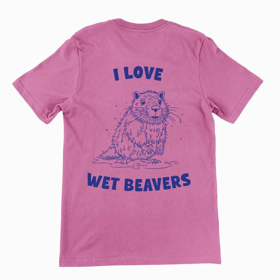 I Love Wet Beavers t-shirt (backprint) - Orbital Clothing