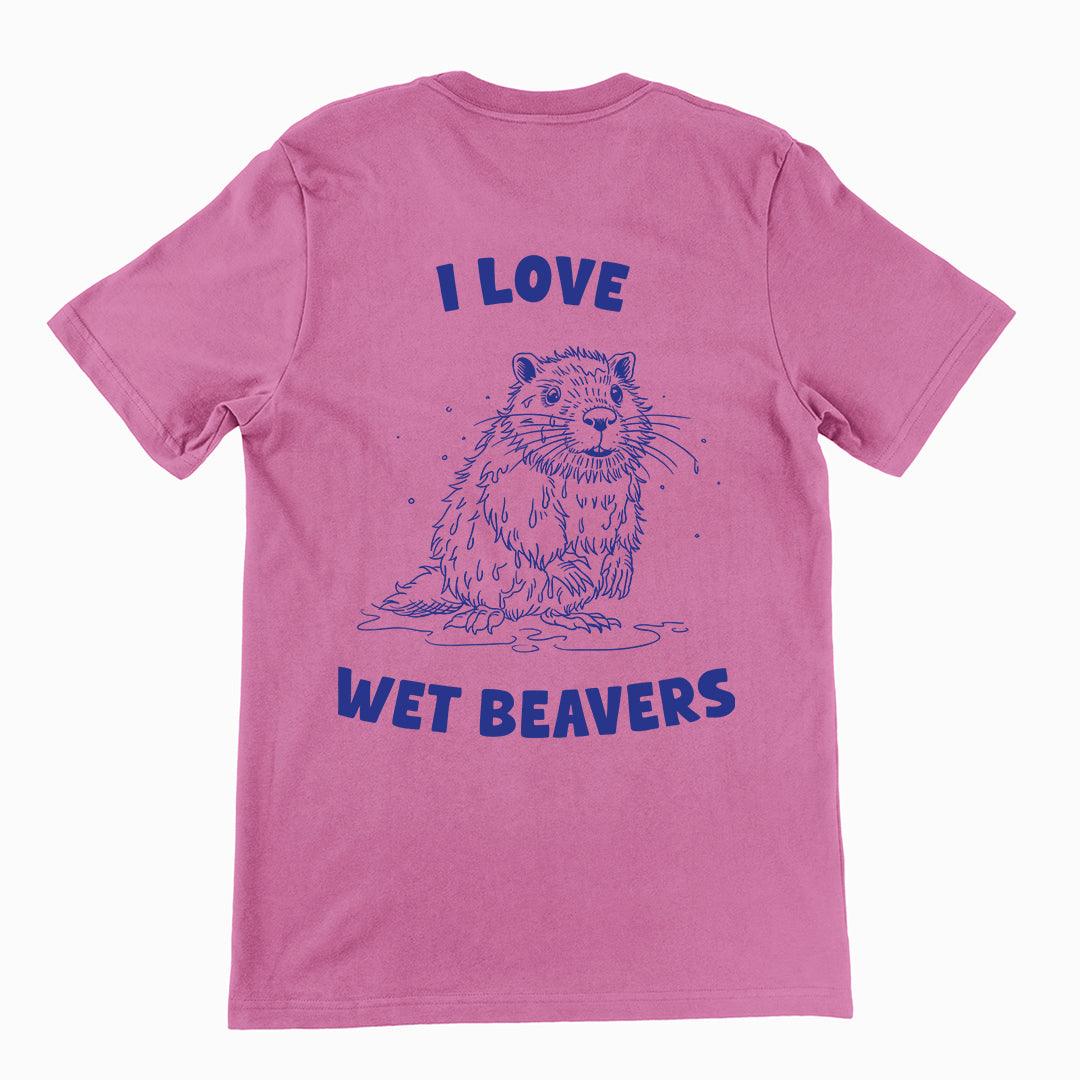 I Love Wet Beavers t-shirt (backprint) - Orbital Clothing