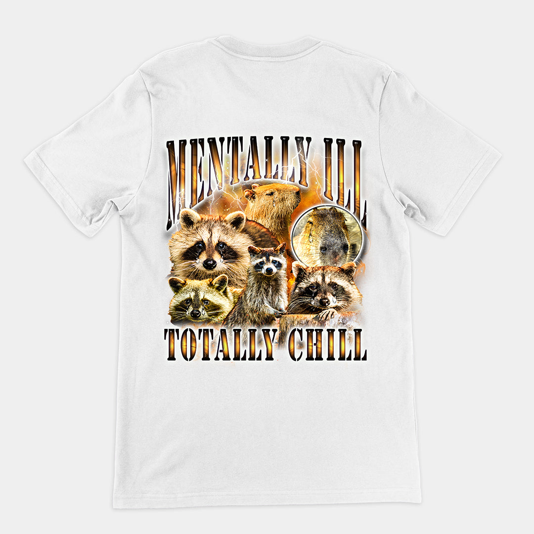 Mentally Ill Totally Chill t-shirt (backprint)