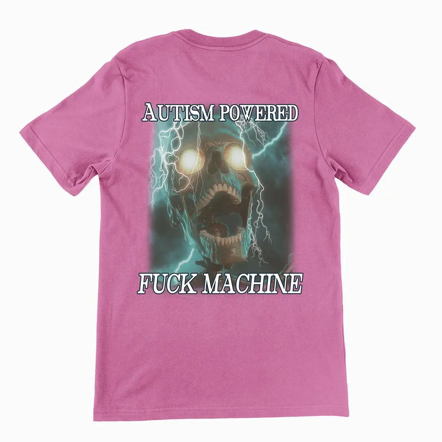 Autism Powered Fuck Machine t-shirt (backprint) - Orbital Clothing