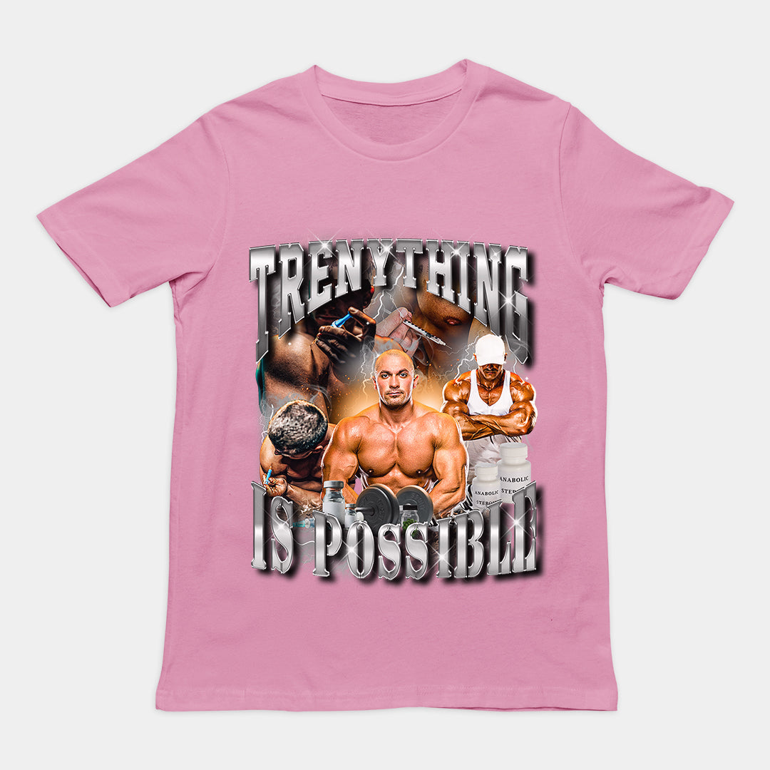 Trenything is Possible t-shirt