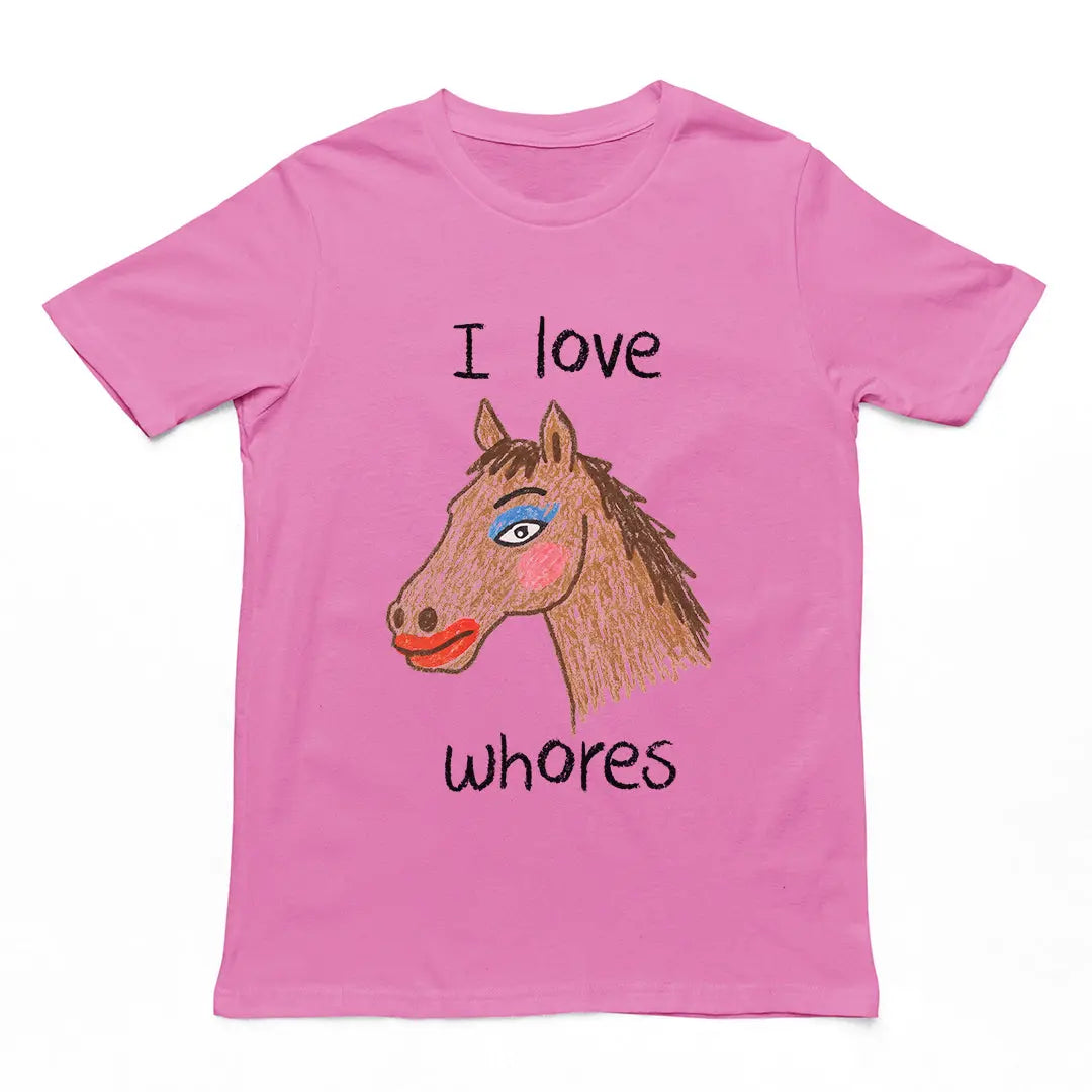 I Love Whores T-Shirt Orbital Clothing
