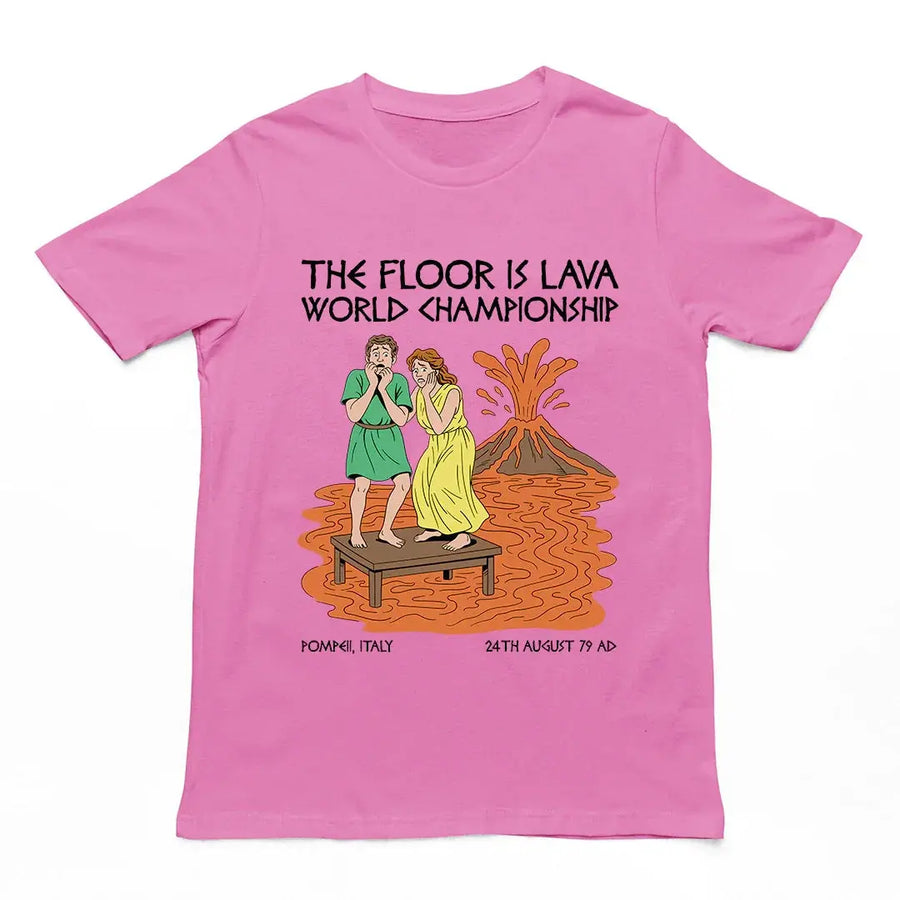 The floor is lava World Champsionship (Pompeii Vesuvius) T-Shirt - Orbital Clothing