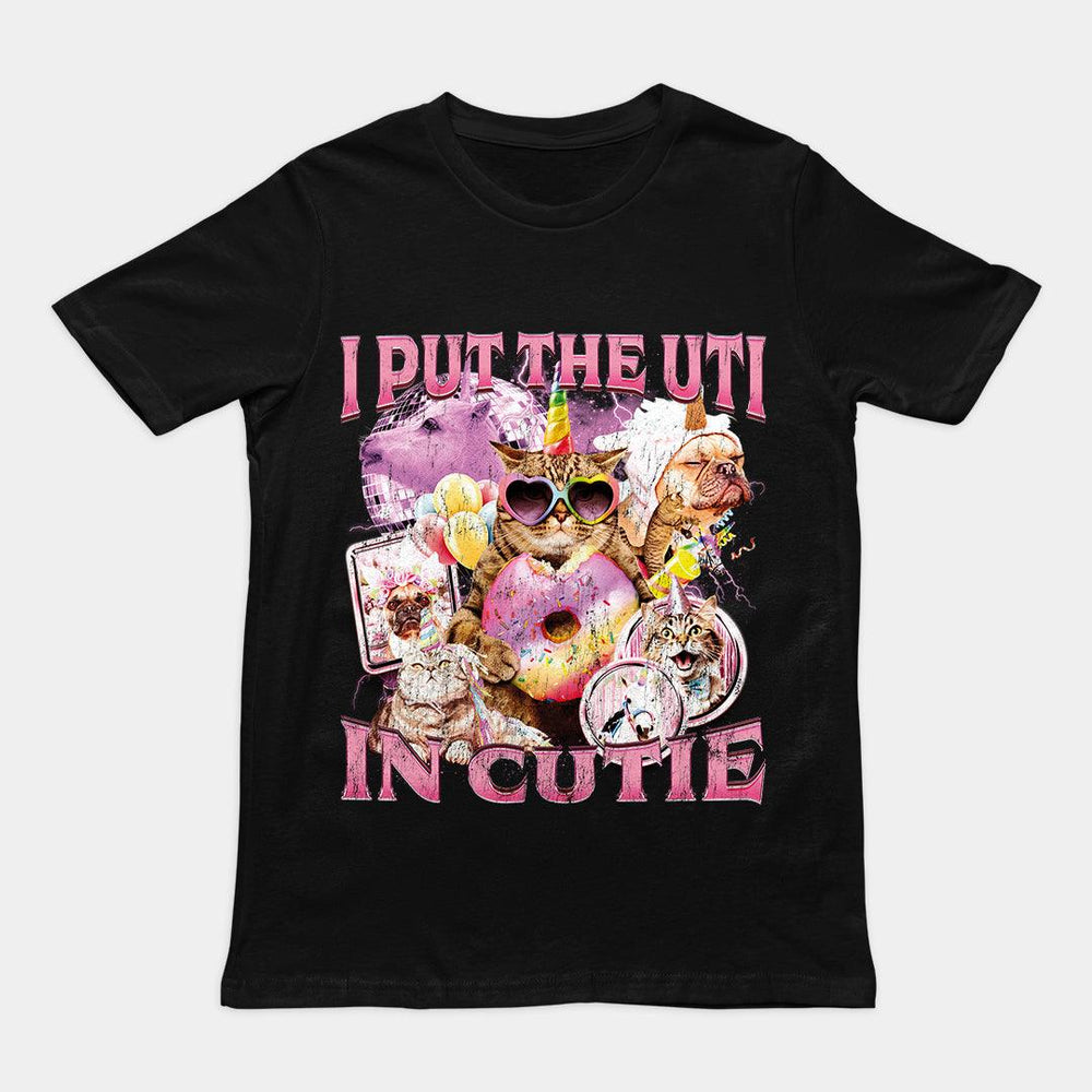 I Put the UTI in Cutie t-shirt - Orbital Clothing