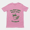 I'm not Like Other Girls (I'm worse) T-Shirt