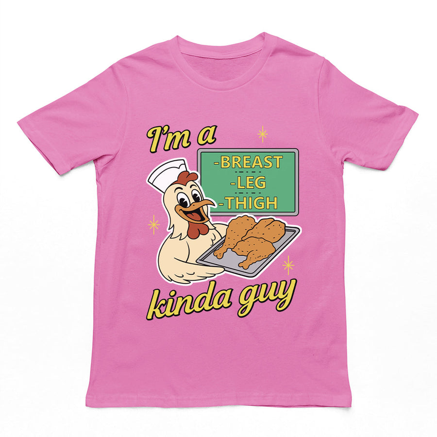I'm a breast leg and thigh kinda guy (chicken) T-Shirt Orbital Clothing