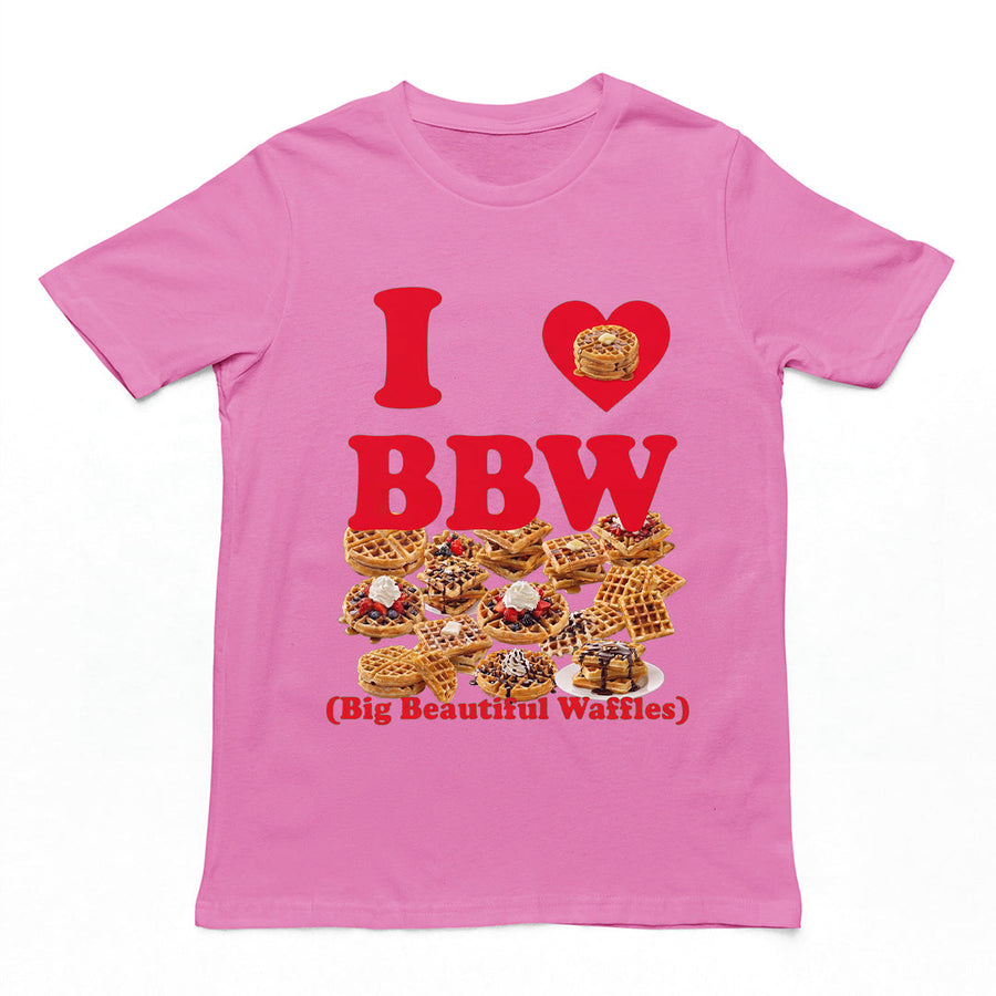 I love BBW (Big Beautiful Waffles) T-Shirt Orbital Clothing