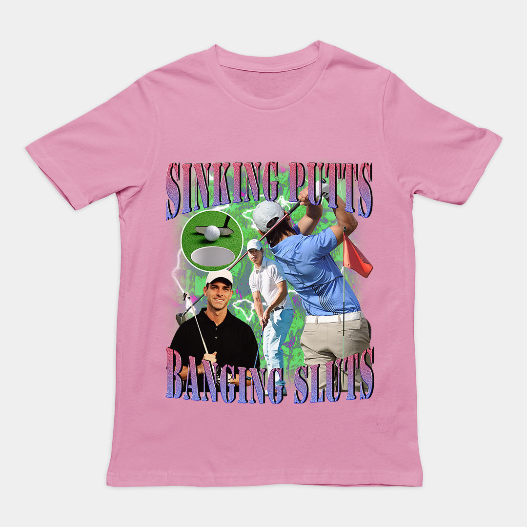 Sinking Putts Banging Sluts t-shirt