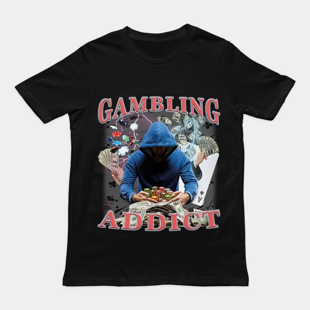 Gambling Addict t-shirt - Orbital Clothing