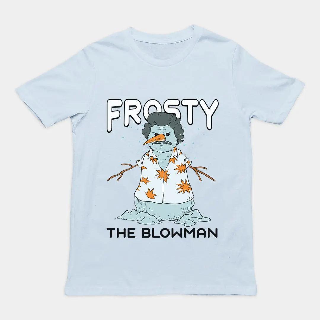 Frosty the Blowman T-Shirt - Orbital Clothing