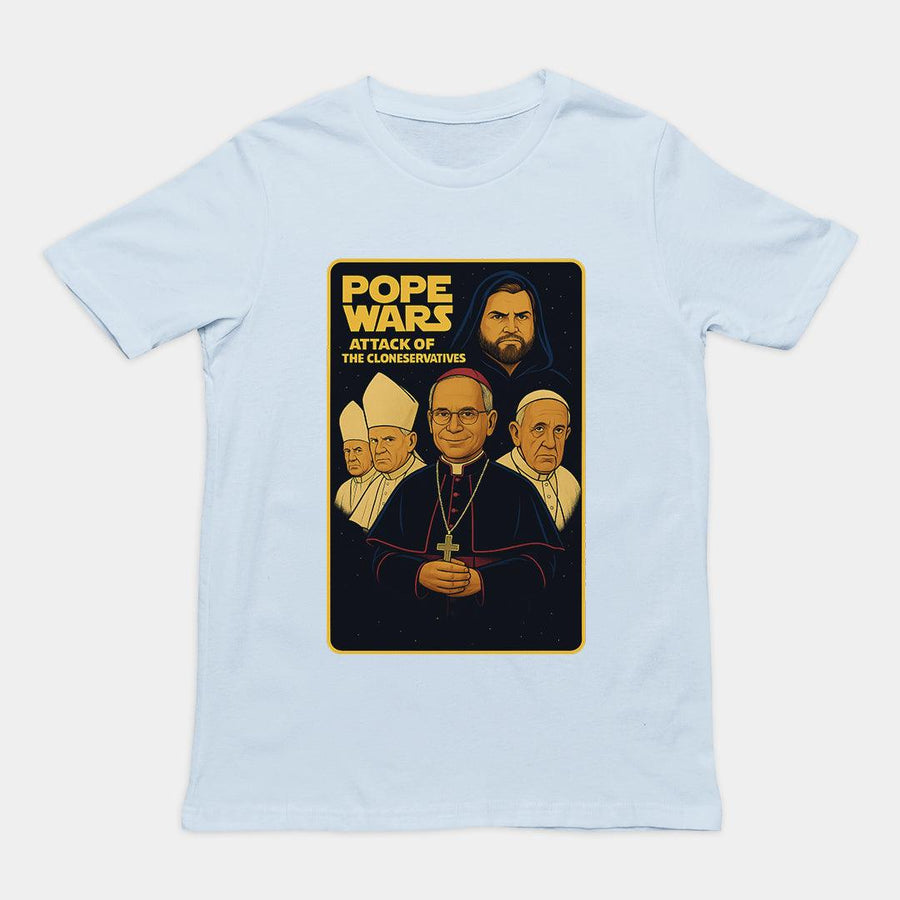 Pope Wars attack of the cloneservatives T-Shirt - Orbital Clothing