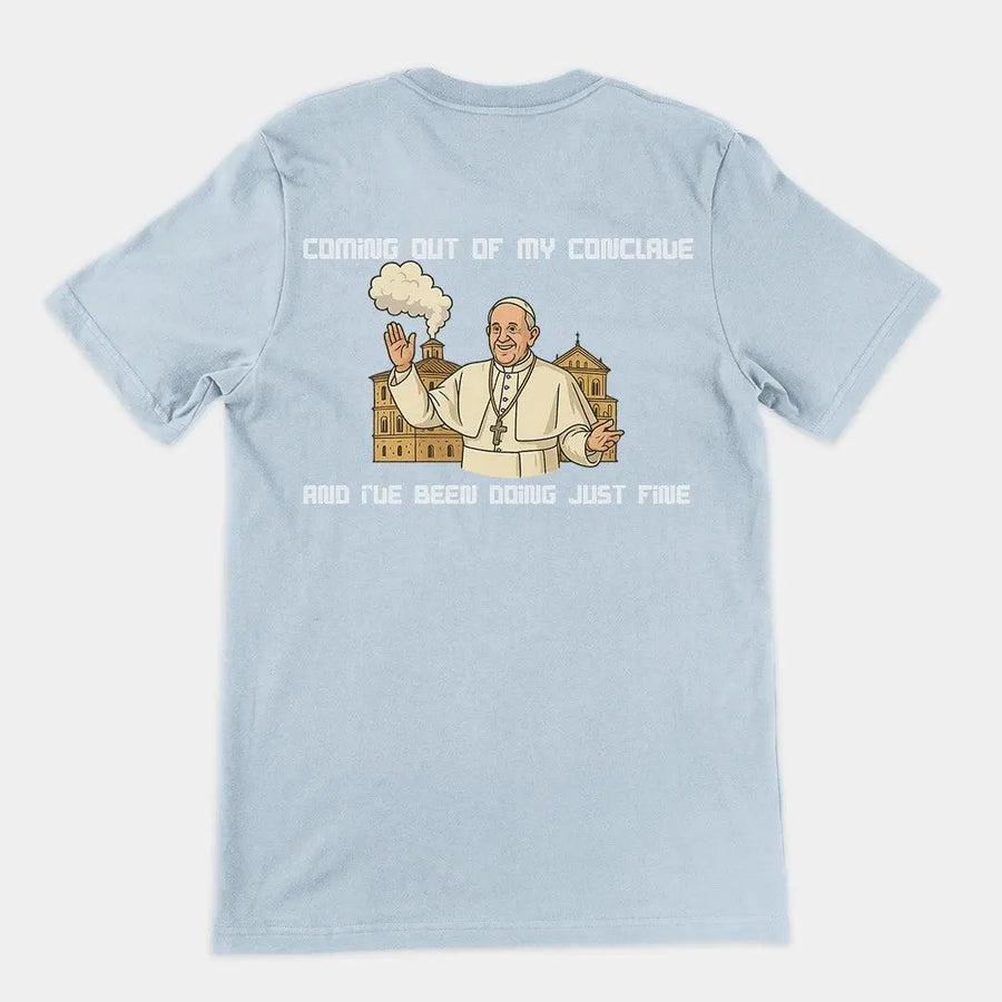 Coming out of my Conclave and I've been doing just fine T-Shirt (backprint) - Orbital Clothing
