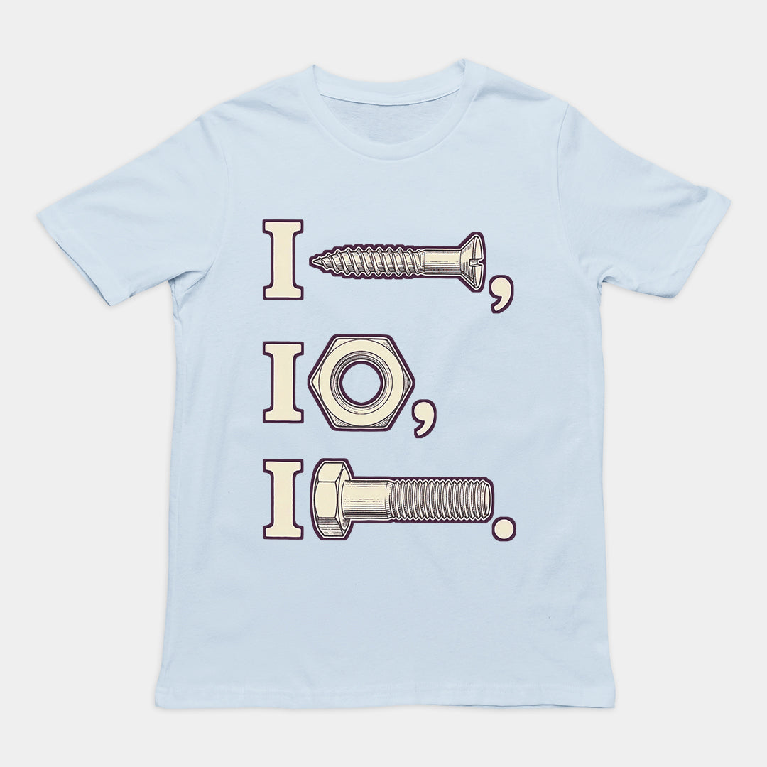 I nut I screw I bolt T-Shirt Orbital Clothing