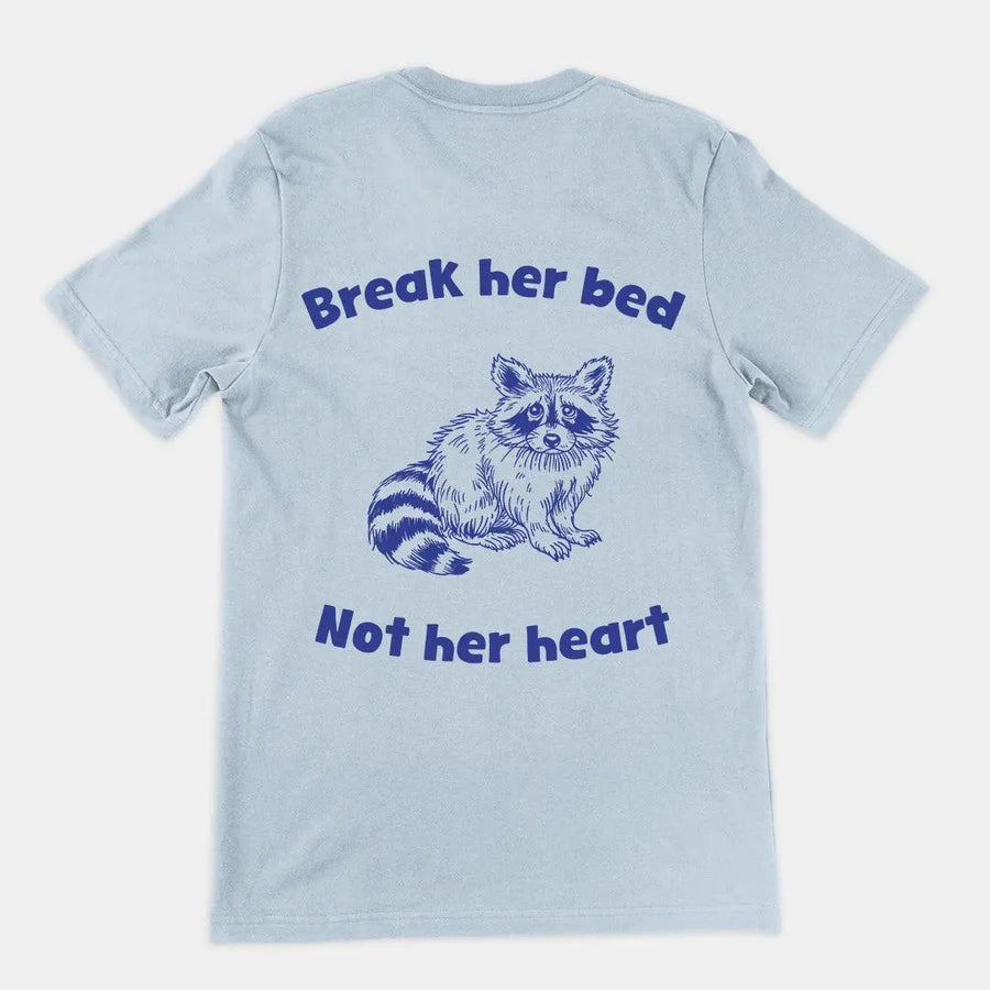 Break Her Bed Not Her Heart t-shirt (backprint) - Orbital Clothing