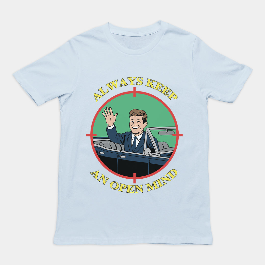 Always Keep an open mind JFK T-Shirt Orbital Clothing