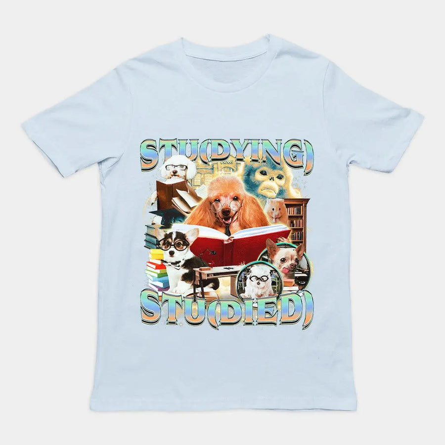 Stu(dying) Stu(died) T-Shirt - Orbital Clothing