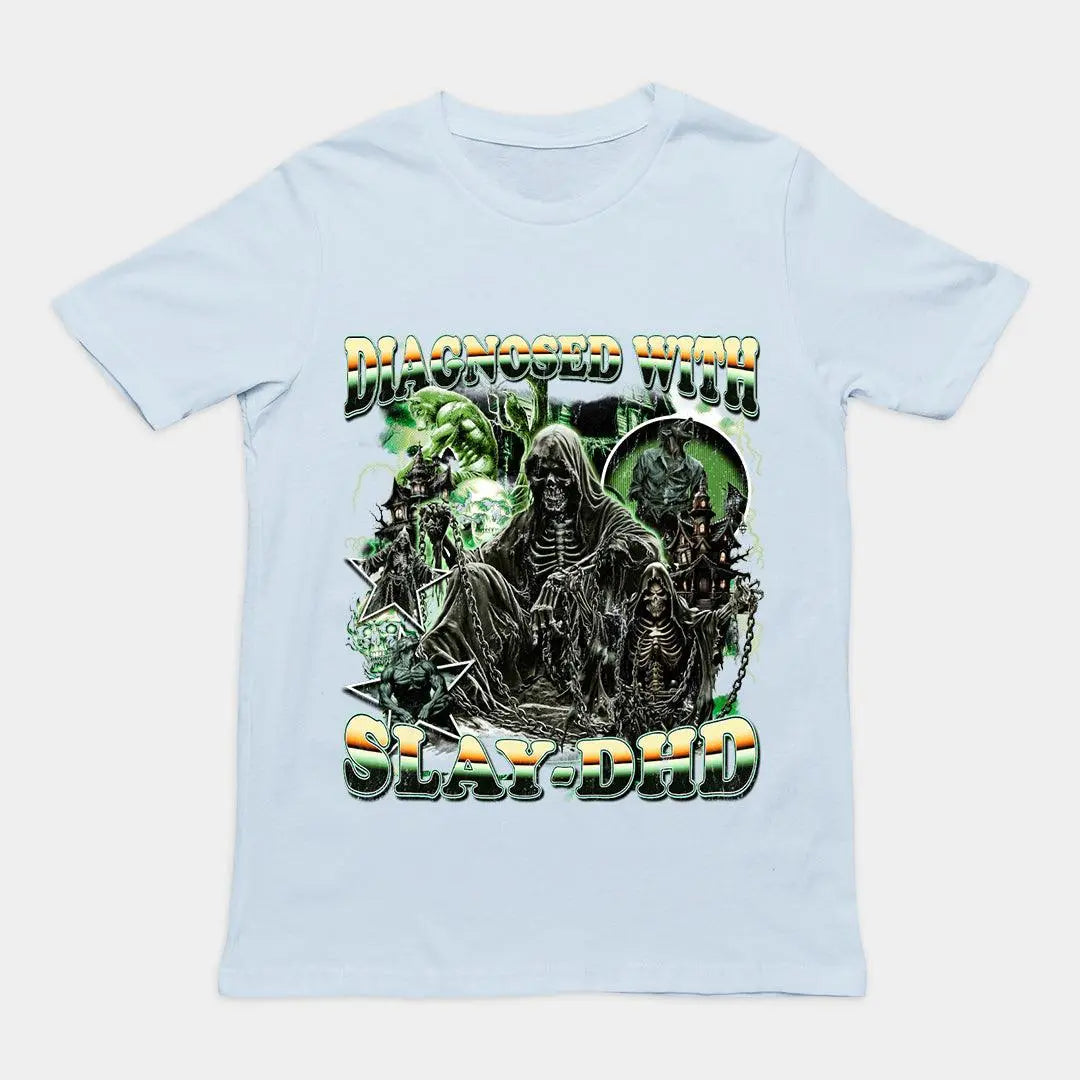 Diagnosed with Slay-DHD t-shirt - Orbital Clothing
