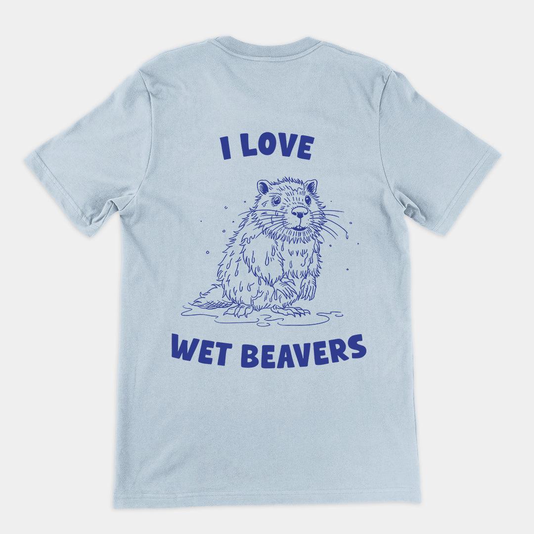 I Love Wet Beavers t-shirt (backprint) - Orbital Clothing
