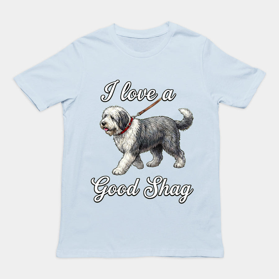 I love a good shag (shaggy dog) T-Shirt Orbital Clothing
