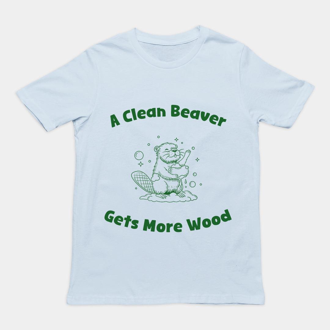 A Clean Beaver Gets More Wood T-Shirt - Orbital Clothing