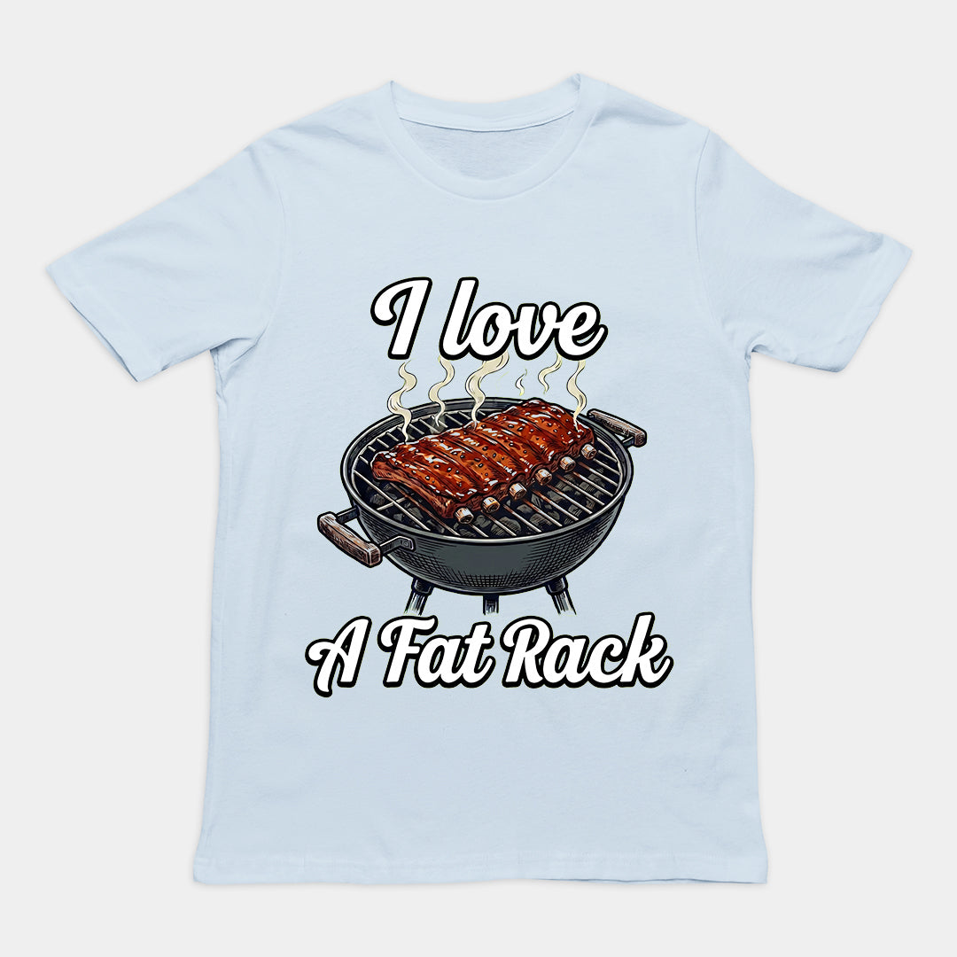 I love a fat rack (of BBQ ribs) T-Shirt Orbital Clothing