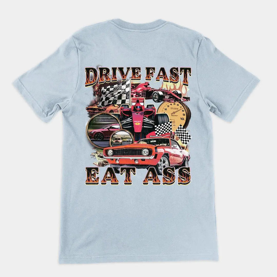 Drive Fast Eat Ass t-shirt (backprint) - Orbital Clothing